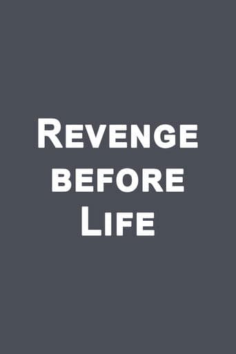 Revenge before life