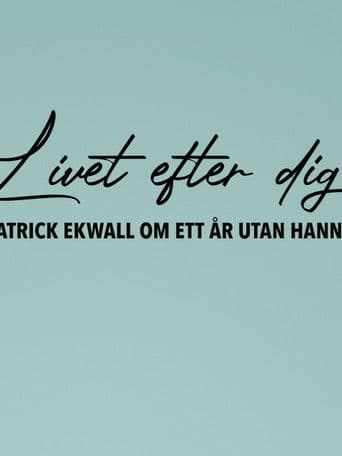 Patrick Ekwall: Om ett år utan Hannah