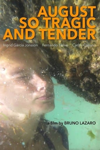 August so Tragic and Tender