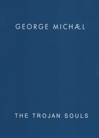 George Michael: The Trojan Souls