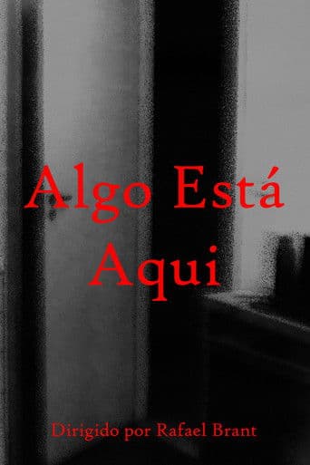 Algo Está Aqui