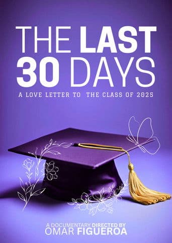 The Last 30 Days: A Love Letter to the Class of 2025