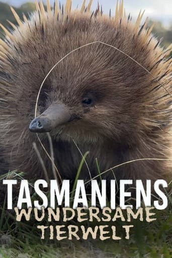 Tasmaniens wundersame Tierwelt