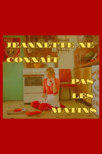 Jeannette ne connaît pas les matins