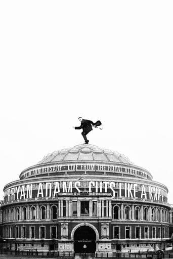 Bryan Adams - Cuts Like a Knife Live at the Royal Albert Hall