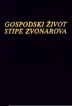 Gospodski život Stipe Zvonarova