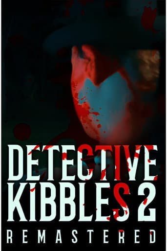Detective Kibbles: Part 2 | Remastered