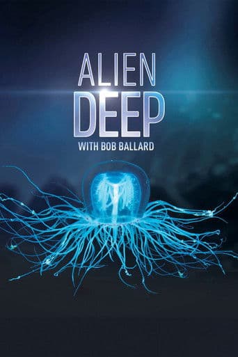 Alien Deep with Bob Ballard