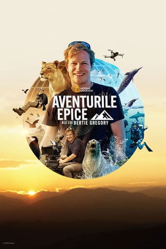 Aventurile epice ale lui Bertie Gregory