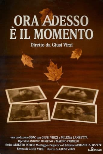 Ora, Adesso è il Momento