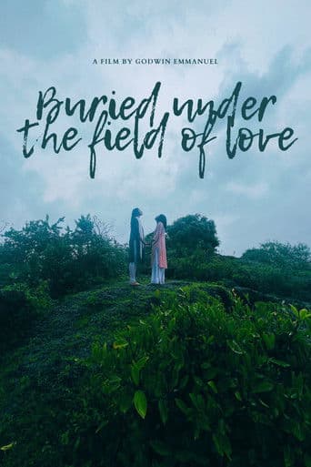 Buried Under the Field of Love