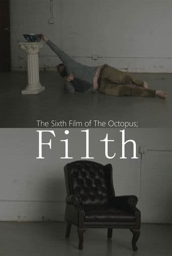 The Sixth Film of The Octopus; Filth