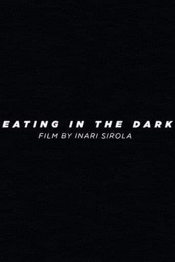 Eating in the Dark