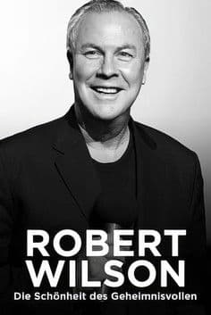 Robert Wilson – Die Schönheit des Geheimnisvollen