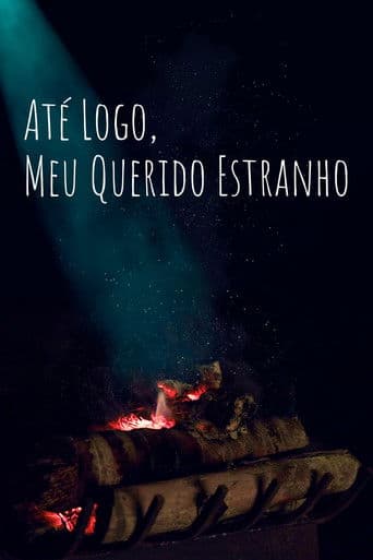 Até Logo, Meu Querido Estranho