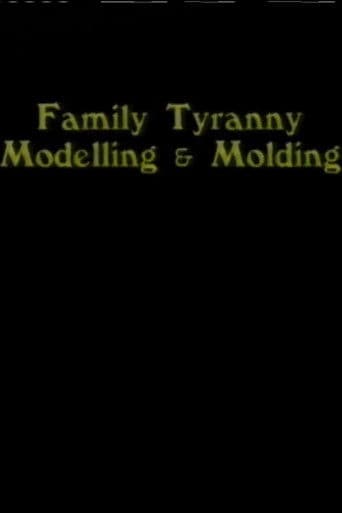 Family Tyranny (Modeling and Molding)