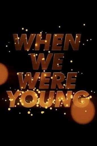 When We Were Young