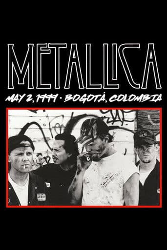 Metallica: Live in Bogotá, Colombia - May 2, 1999