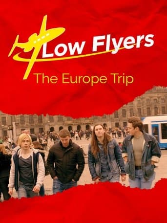 Low Flyers: The Europe Trip