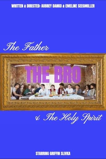 The Father, The Bro, & The Holy Spirit