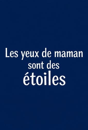 Les yeux de maman sont des étoiles