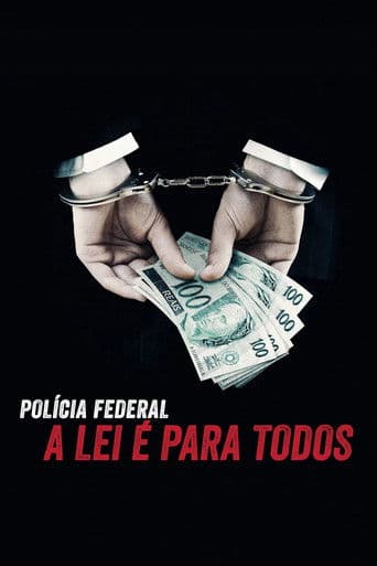 Polícia Federal: A Lei é Para Todos