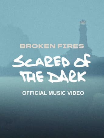 Broken Fires - Scared of The Dark