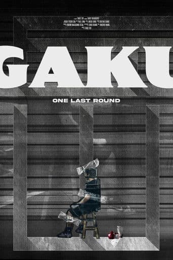 Gaku: One Last Round
