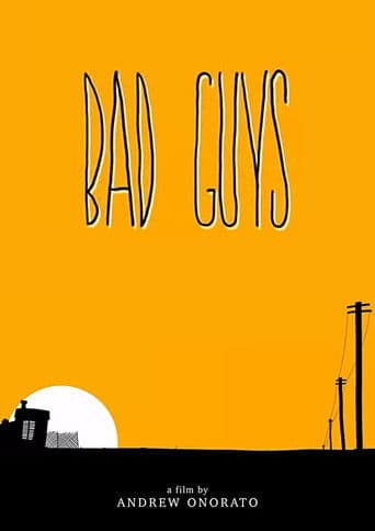 Bad Guys
