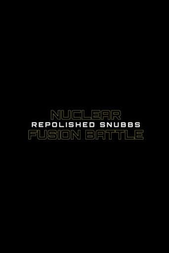Nuclear Fusion Battle - Repolished Snubbs
