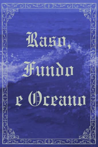 Raso, Fundo e Oceano