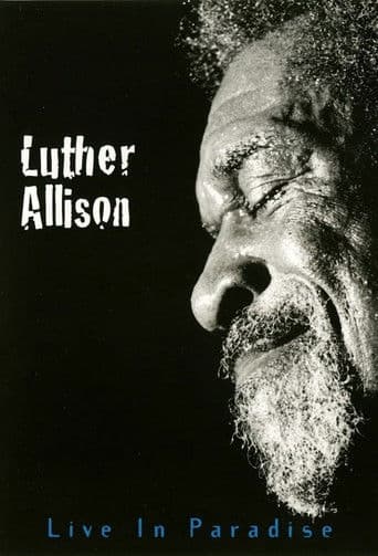 Luther Allison - Live In Paradise