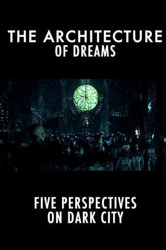 Dark City: The Architecture of Dreams