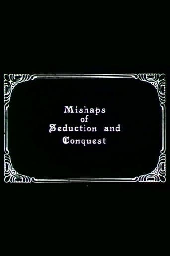 Mishaps of Seduction and Conquest