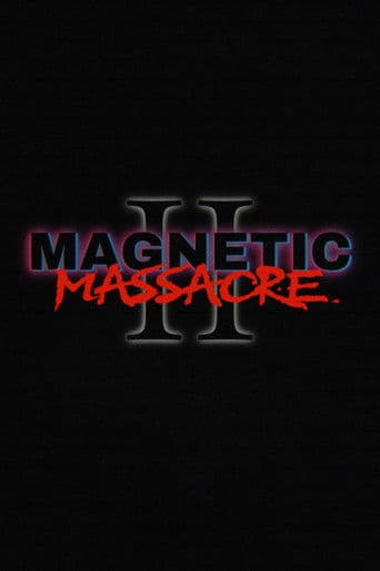 Magnetic Massacre II