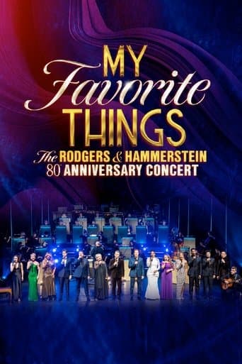 My Favorite Things: The Rodgers & Hammerstein 80th Anniversary Concert