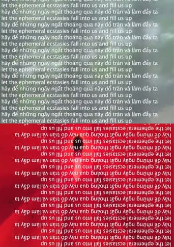 let the ephemeral ecstasies fall into us and fill us up