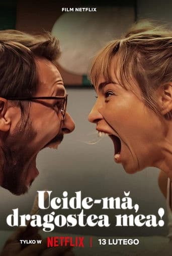 Ucide-mă, dragostea mea!