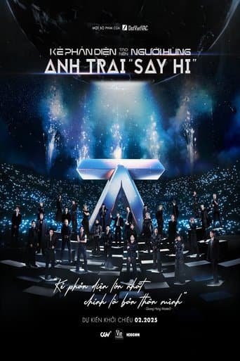 ANH TRAI SAY HI: Kẻ Phản Diện Tạo Nên Người Hùng