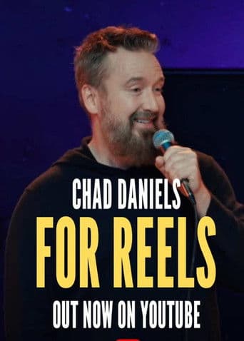 Chad Daniels: For Reels