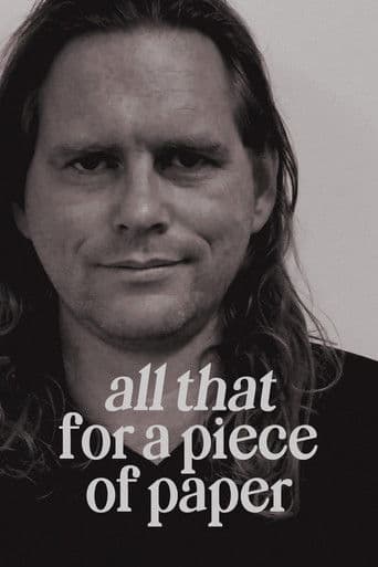 All That for a Piece of Paper