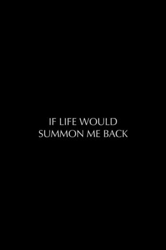 If Life Would Summon Me Back