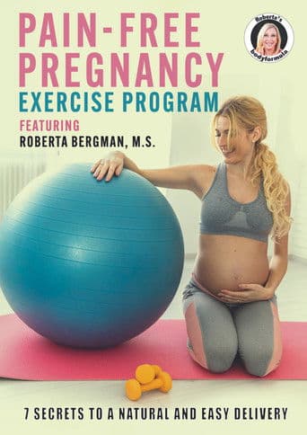 Roberta's Pain-Free Pregnancy: Exercise Program