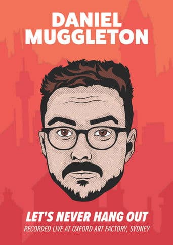 Daniel Muggleton: Let's Never Hang Out