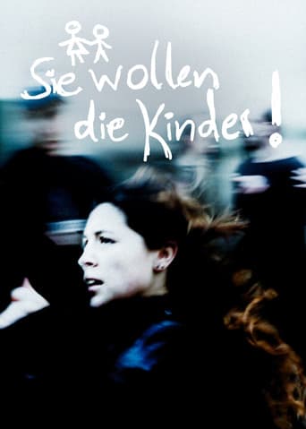 Sie Wollen die Kinder!
