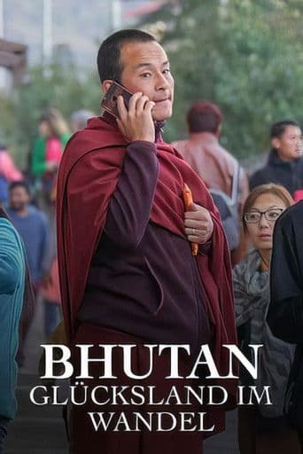Bhutan - Glücksland im Wandel