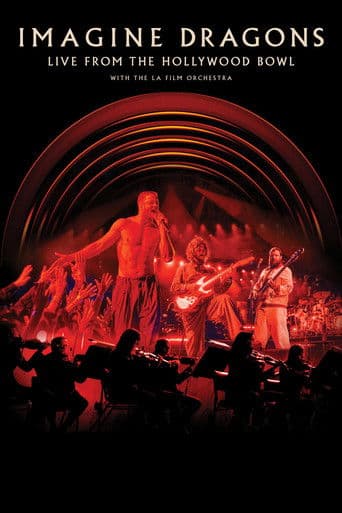 Imagine Dragons: Live from the Hollywood Bowl (with the LA Film Orchestra)