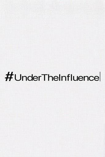 #UnderTheInfluence