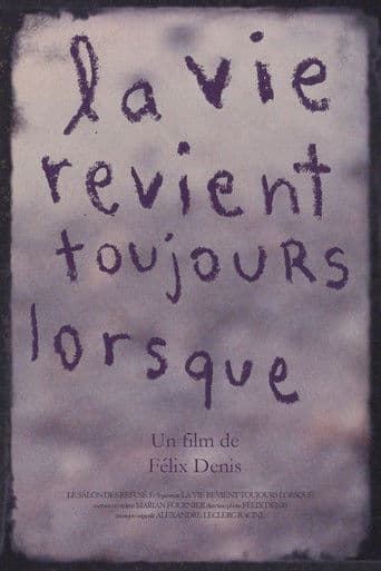 La vie revient toujours lorsque