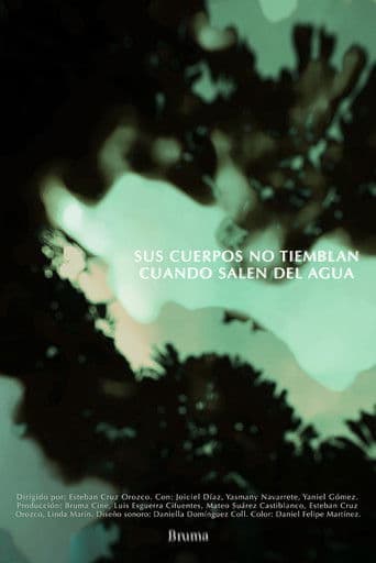 Sus cuerpos no tiemblan cuando salen del agua